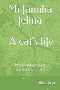 Mi familia felina - A cat's life