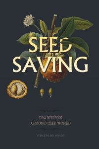 Seed Saving Traditions Around the World