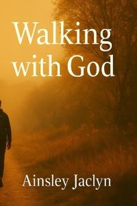 Walking With God