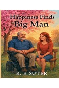 Happiness Finds Big Man