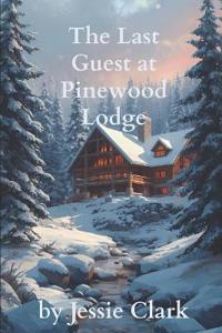 The Last Guest at Pinewood Lodge