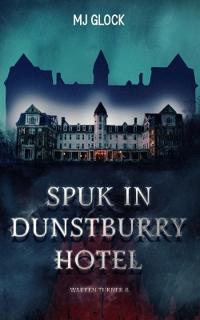 Spuk in Dunstburry Hotel