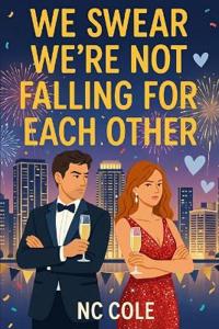 We Swear We Are Not Falling For Each Other