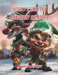 Slicky E and the Runaway Reindeer