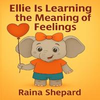 Ellie's Is Learning the Meaning of Feelings