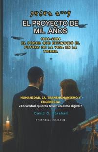 El proyecto de mil años (1994-2994)