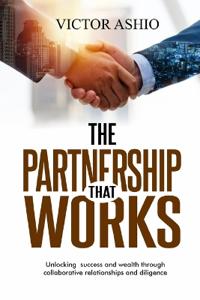 The Partnership That Works