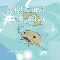 Rabbit and the Catfish