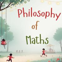 Philosophy of Maths