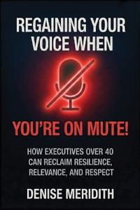 Regaining Your Voice When You're On Mute