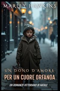 Un Dono d'Amore Per Un Cuore Orfanoa