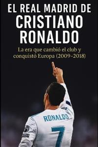 El Real Madrid de Cristiano Ronaldo