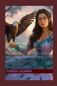 Aelia und der Pakt der Feder