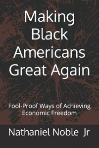 Making Black Americans Great Again