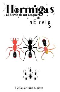 Hormigas al borde de un ataque de nervios