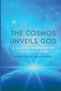 The Cosmos Unveils God