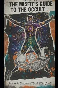 The Misfit's Guide to the Occult