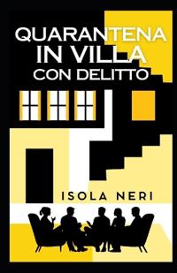 Quarantena in villa con delitto