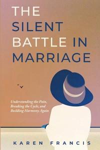 The Silent Battle in Marriage
