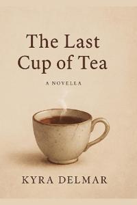 The Last Cup of Tea