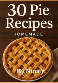 30 Pie Recipes