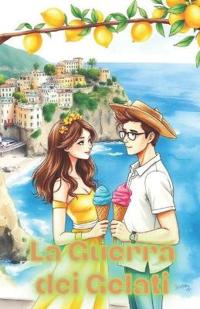 La Guerra dei Gelati (Italian Edition)