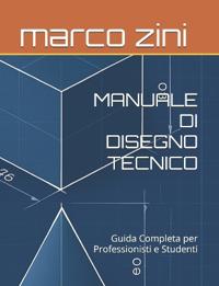 Il Grande Manuale Di Disegno Tecnico