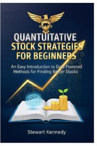 Quantitative Stock Strategies for Beginners