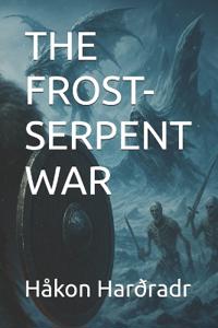 The Frost-Serpent War