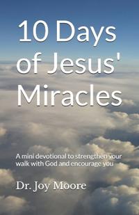 10 Days of Jesus' Miracles