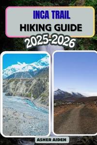 Inca Trail Hiking Guide 2025-2026