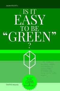 ¿Is it easy to be "Green"?