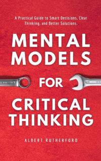 Mental Models for Critical Thinking