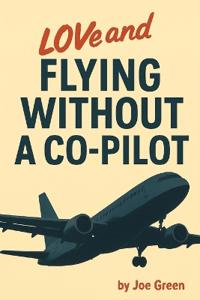 Love and Flying without a co-pilot