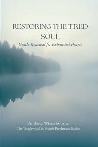 Restoring the Tired Soul