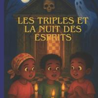 LES TRIPLES ET LA NUIT DES ESPRITS (Livre 5)