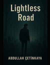 Lightless Road
