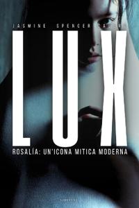 Lux. Rosalía