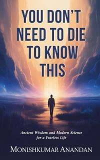 You Don't Need to Die to Know This