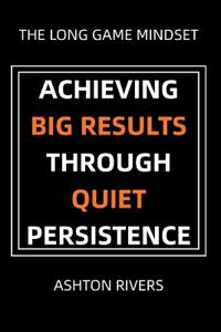 The Long Game Mindset