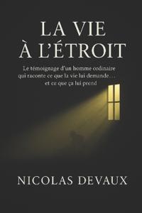 La Vie à l'Étroit