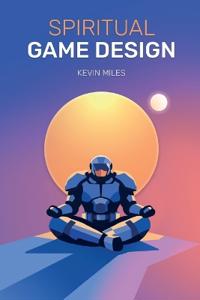 Spiritual Game Design