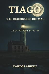 Tiago Y El Desembarco del Mal