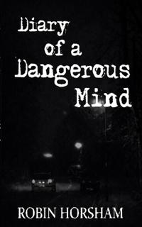 Diary of a Dangerous Mind