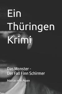 Ein Thüringen Krimi - Das Monster