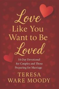 Love Like You Want to Be Loved