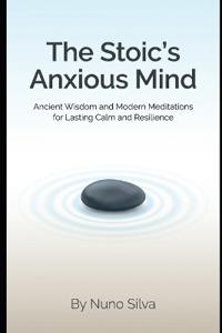The Stoic's Anxious Mind