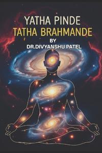 Yatha Pinde Tatha Brahmande