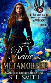 La Reine du métamorphe