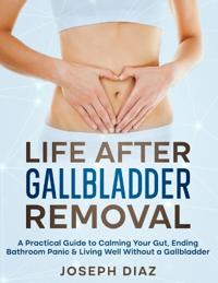 Life After Gallbladder Removal